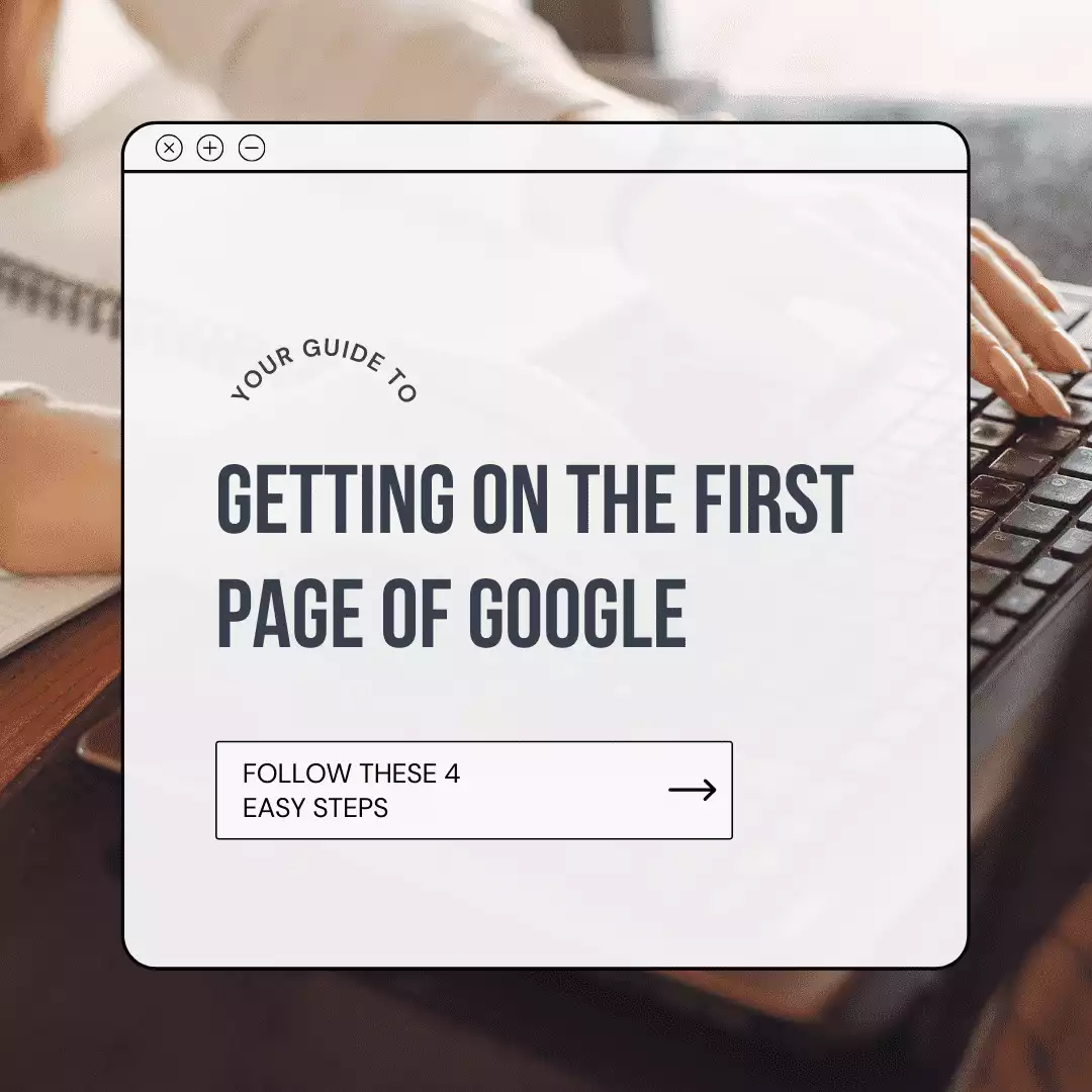 your guide to getting on the first page of google