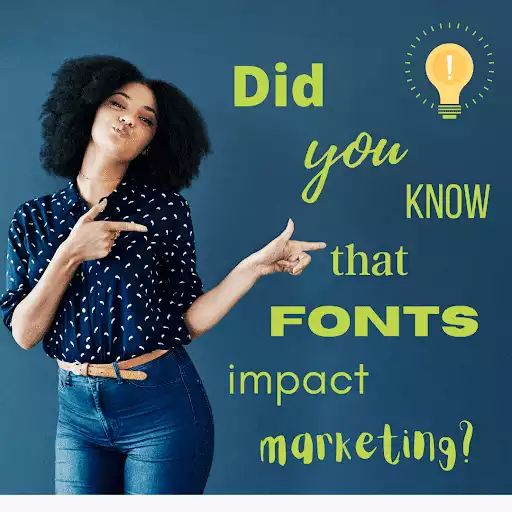 did you know that fonts impact your marketing?